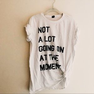 Not a lot going on at the moment Taylor Swift T.